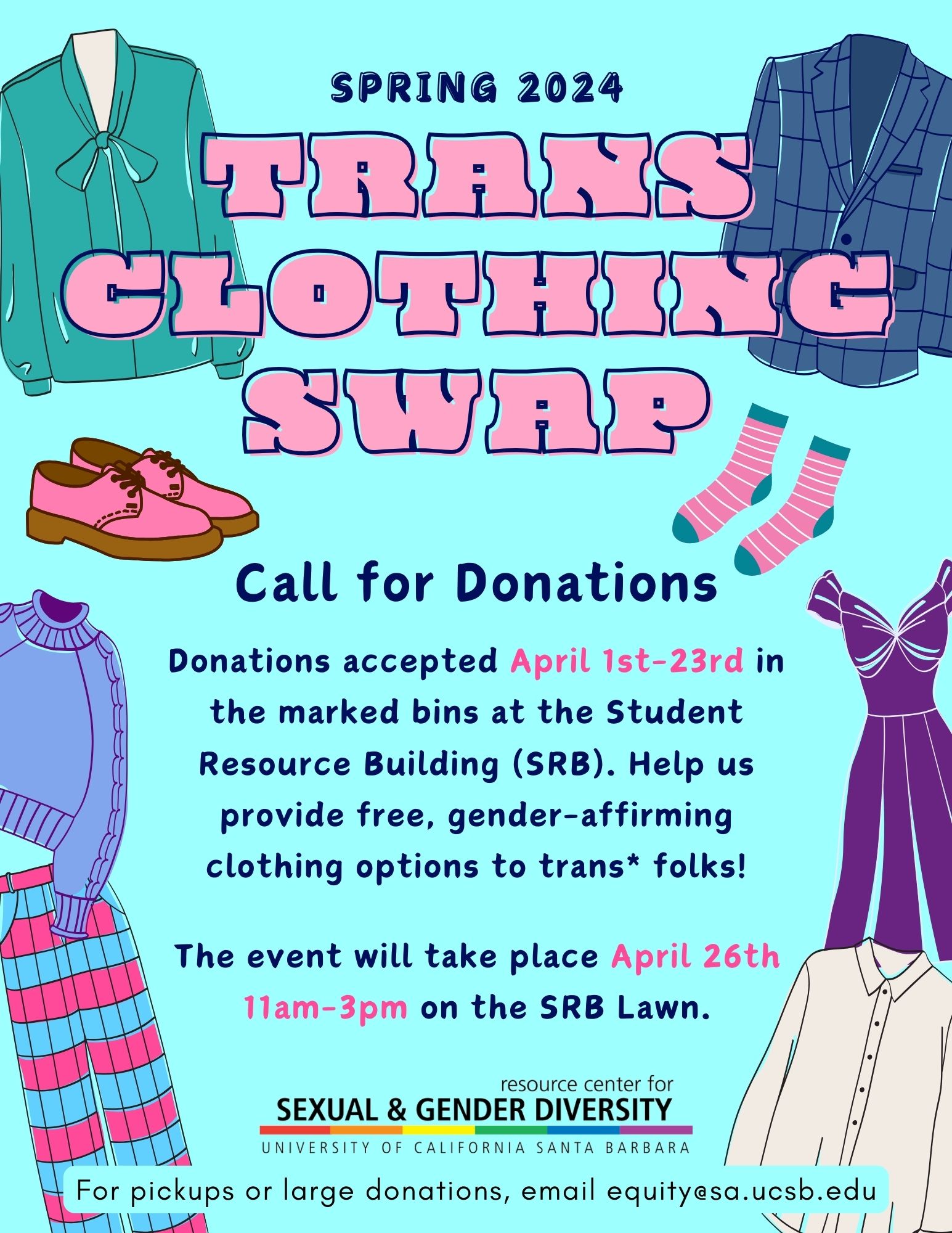 Trans Clothing Swap call for donations. Donations accepted April 1st - 23rd in the marked bins at the student resource building (SRB). This event will take place April 26th, 11am-3pm on the SRB Lawn.