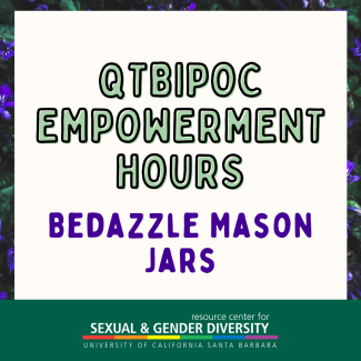 QTBIPOC Empowerment Hours - Bedazzle Mason Jars