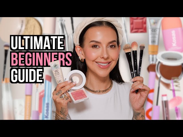 ULTIMATE Beginners Guide to Makeup: Step by Step, Product by Product