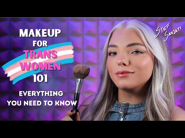 Makeup for Trans Women 101