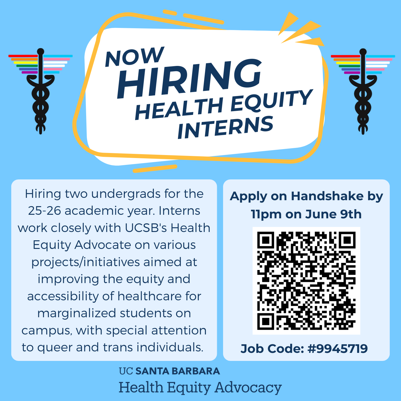 Now Hiring Health Equity Interns! Hiring two undergrads for the 25-26 academic year. Interns work closely with UCSB's Health Equity Advocate on various projects/initiatives aimed at improving the equity and accessibility of healthcare for marginalized students on campus, with special attention to queer and trans individuals. Apply on Handshake by 11pm on June 9th. 