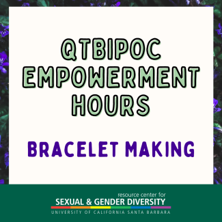 QTBIPOC Empowerment Hours - Bracelet Making