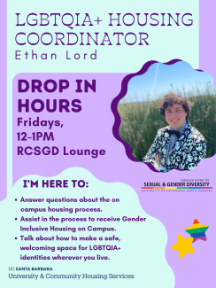 LGBTQIA+ Housing Coordinator Drop-In Hours: Fridyas, 12-1pm in the RCSGD Lounge