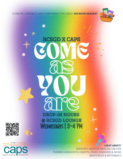 RCSGD x CAPS, Come As You Are, Drop-In Hours, @RCSGD Lounge, Wednesdays 3-4pm